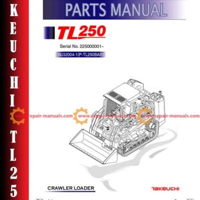 Comprehensive parts manual for the Takeuchi TL250 Skid Steer Loader