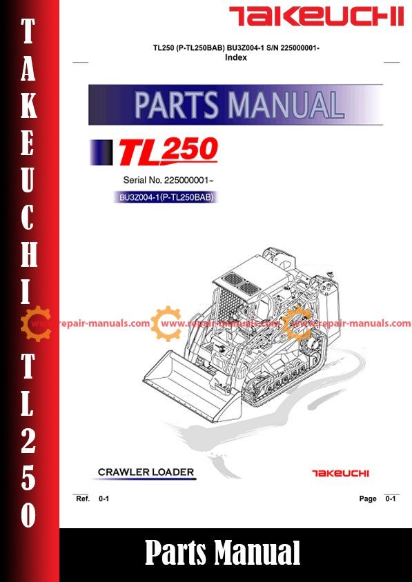 Takeuchi TL250 Skid Steer Loader Parts Manual 1 Comprehensive parts manual for the Takeuchi TL250 Skid Steer Loader