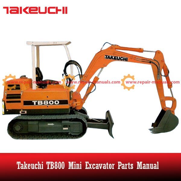 Parts manual for Takeuchi TB800 Mini Excavator