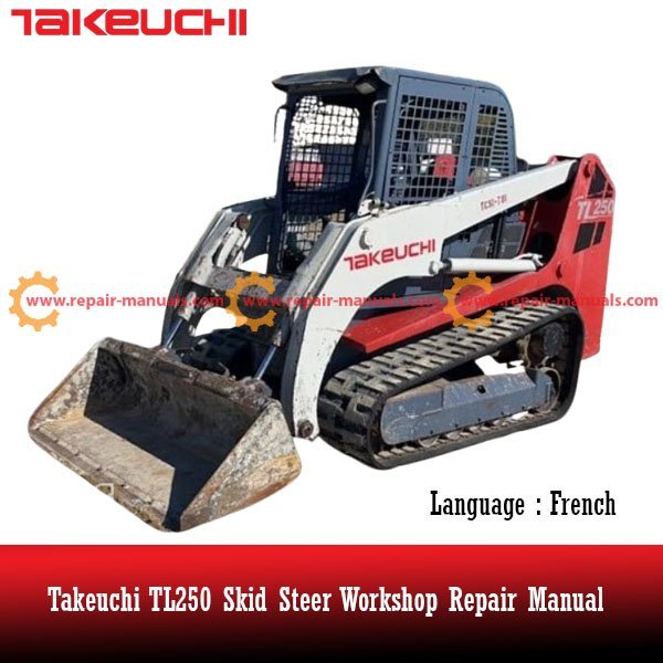 Comprehensive workshop manual for the Takeuchi TL250 loader