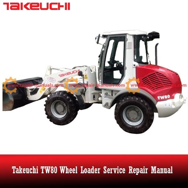 Service repair manual for Takeuchi TW80 Wheel Loader