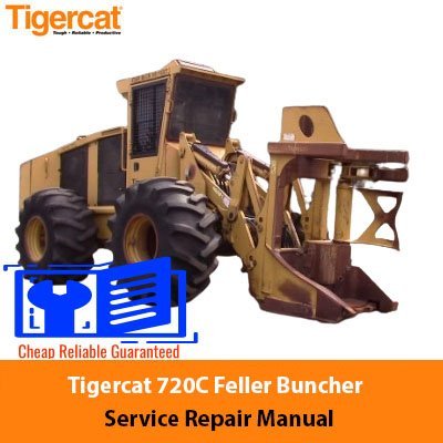 Tigercat 720C Feller Buncher Service Repair Manual