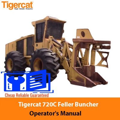 Tigercat 720C Feller Buncher Operator's Manual