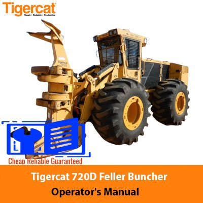 Tigercat 720D Feller Buncher Operator's Manual