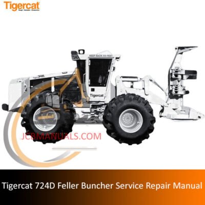 Comprehensive service repair manual for the Tigercat 724D Feller Buncher, covering essential maintenance guidelines