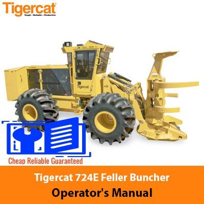 Tigercat 724E Feller Buncher Operator's Manual