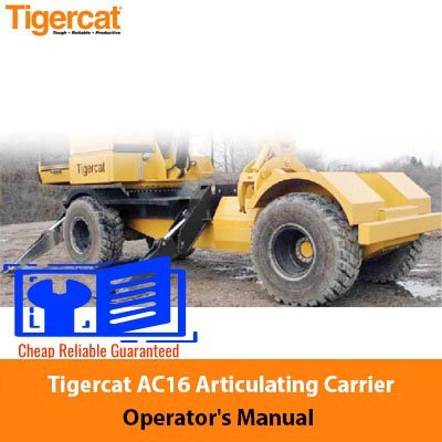 Tigercat AC16 Articulating Carrier Operator's Manual