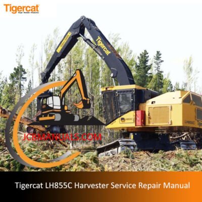 Tigercat LH855C Harvester service manual, providing essential repair instructions and maintenance tips