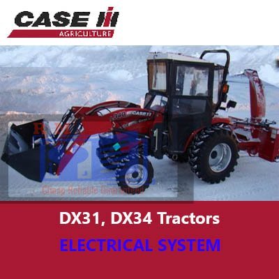 Case IH DX31, DX34 Tractors Electrical System