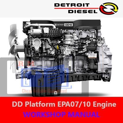 Detroit Diesel DD Platform EPA07, EPA10 Engine Workshop Manual