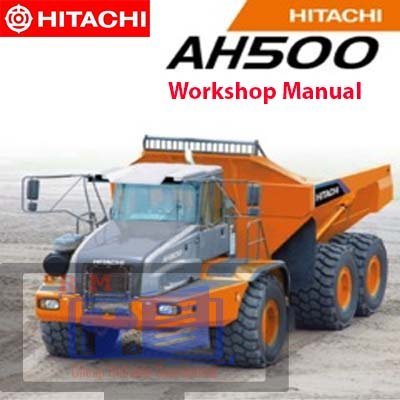 Hitachi AH500D Articulated Dump Workshop Manual