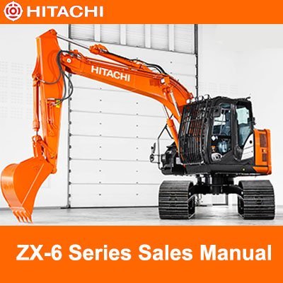 Hitachi ZX-6 Series Sales Manual