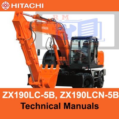 Hitachi ZX190LC-5B, ZX190LCN-5B Technical Manuals