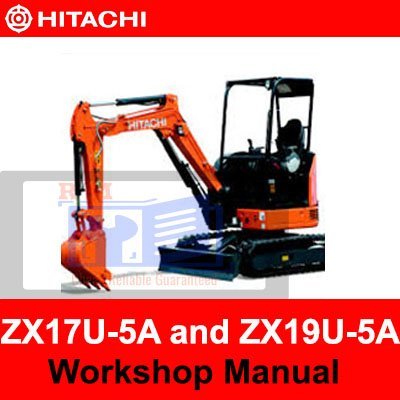 Hitachi ZX17U-5A and ZX19U-5A Excavator Workshop Manual