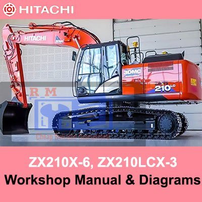 Hitachi ZX210X-6, ZX210LCX-3 Workshop Manual and Diagrams