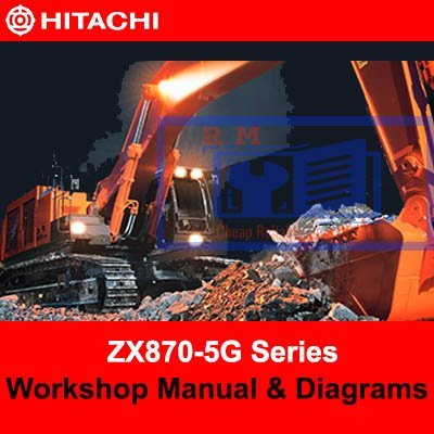 Hitachi ZX870-5G Series Workshop Manual and Diagrams