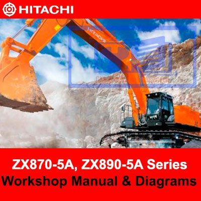 Hitachi ZX870-5A, ZX890-5A Series Workshop Manual and Diagrams