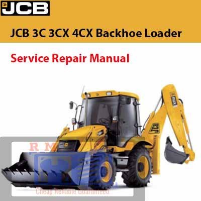 JCB 3C 3CX 4CX Backhoe Loader Service Repair Manual