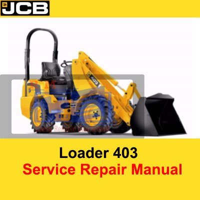 JCB 403 Loader Service Repair Manual