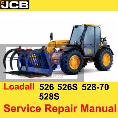 JCB 526, 526S, 528-70, 528S Loadall Service Repair Manual