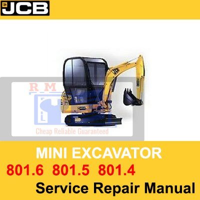 JCB 801.4 801.5 801.6 Mini Excavators Service Repair Manual