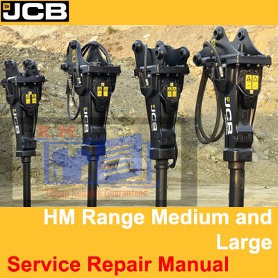JCB HM Range Medium and Large Hydraulic Breakers Service Repair Manual