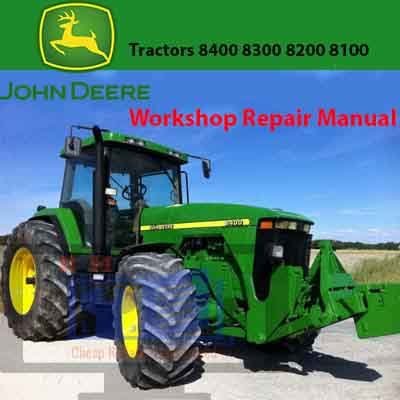 John Deere 8100 8200 8300 8400 Tractors Workshop Repair Manual