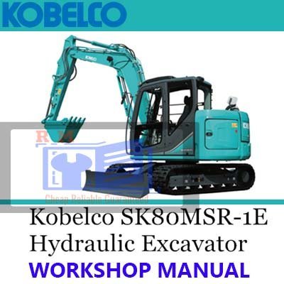Kobelco SK80MSR-1E & SK80CS-1E Excavator Workshop Manual