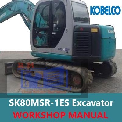 Kobelco SK80MSR-1ES Excavator Workshop Manual