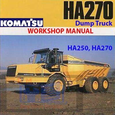 Komatsu Dump Truck HA250, HA270 Workshop Manual