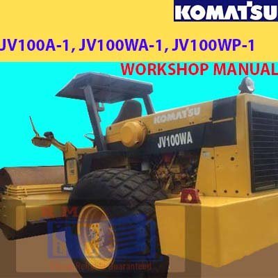 Komatsu Road Roller JV100A-1, JV100WA-1, JV100WP-1 Workshop Manual