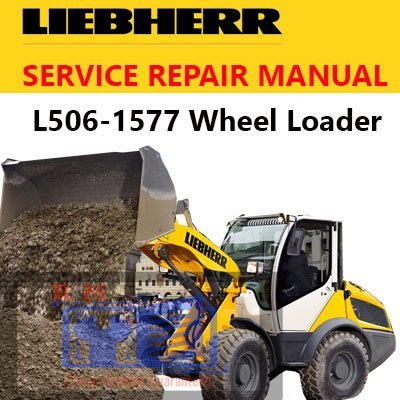 Liebherr L506-1577 Wheel Loader Service Repair Manual