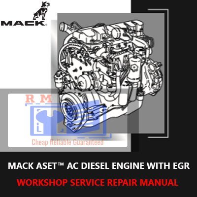 MACK ASET AC Engine Workshop Service Repair Manual