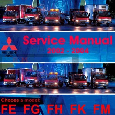 Mitsubishi Fuso 2002-2004 All Models Service Manual