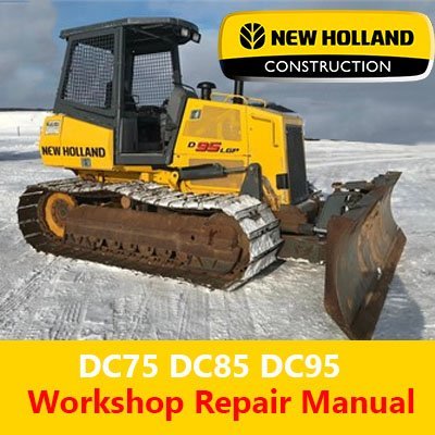 New holland manual DC75, DC85, DC95 Crawler Bulldozer Workshop Repair Manual