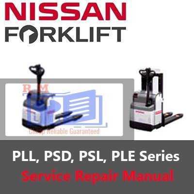 Cart 8 Nissan Forklift PLL, PSD, PSL, PLE Series Service Repair Manual