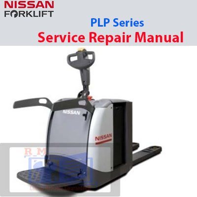Nissan Forklift PLP Series Service Repair Manual