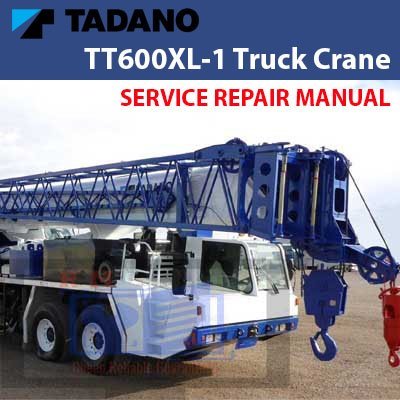 Tadano TT600XL-1 Truck Crane Service Manual