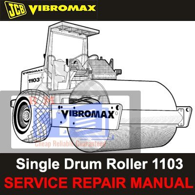 JCB Vibromax 1103 Single Drum Roller Service Repair Manual