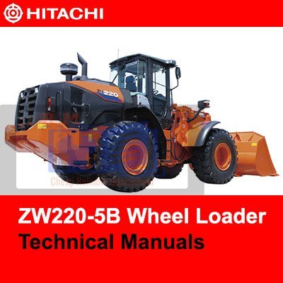 Hitachi ZW220-5B Wheel Loader Technical Manuals