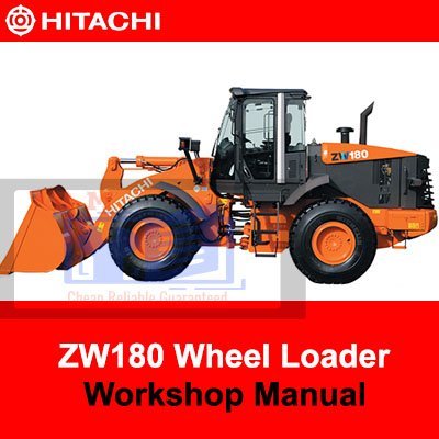 Hitachi ZW180 Wheel Loader Workshop Manual