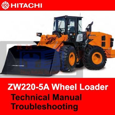 Hitachi ZW220-5A Wheel Loader Technical Troubleshooting Manual