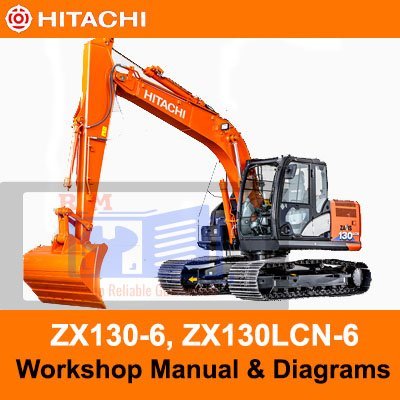 Hitachi ZX130-6, ZX130LCN-6 Workshop Manual and Diagrams