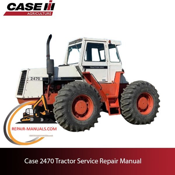 Service manual for Case 2470 tractor