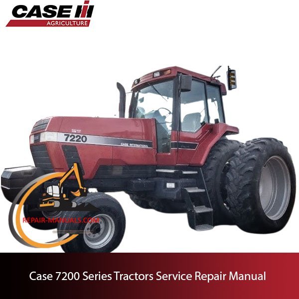 Case 7200 series tractor service repair manual