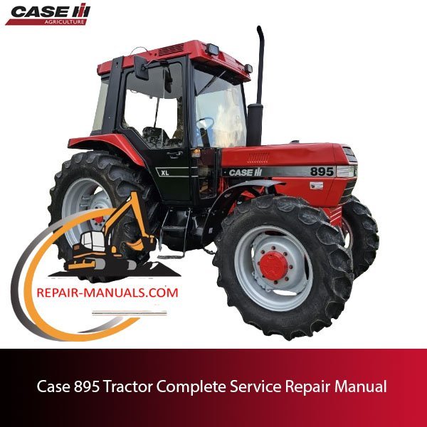 Case 895 Tractor Complete Service Repair Manual cover featuring a detailed illustration of the tractor and service information