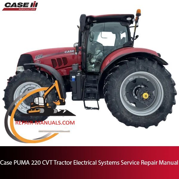 Service repair manual for electrical systems of the Case PUMA 220 CVT tractor