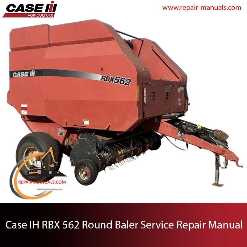 Service Repair Manual for Case IH RBX 562 Round Baler