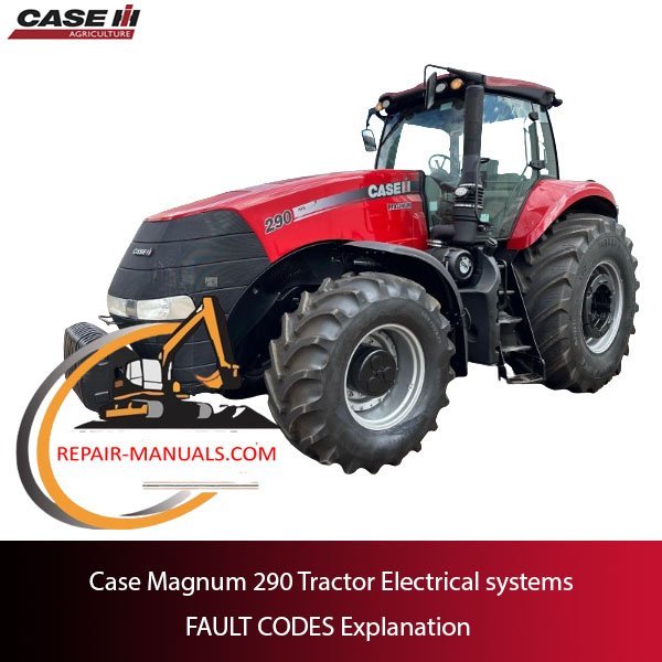 Overview of electrical fault codes for the Case Magnum 290 Tractor