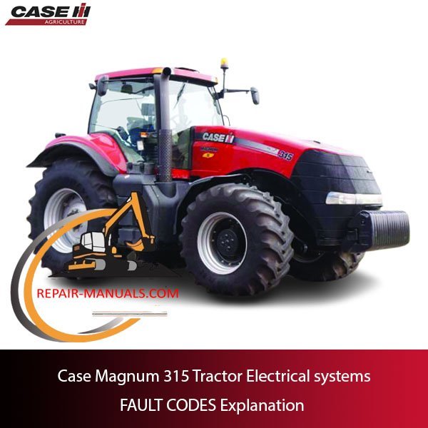 Diagram of Case Magnum 315 Tractor electrical systems with explanations of fault codes for troubleshooting